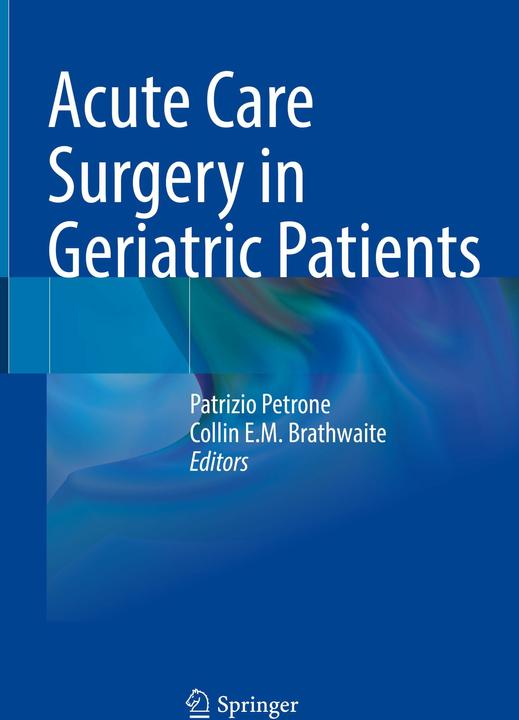 Actual product image Acute Care Surgery in Geriatric Patients (English, Collin E.M. Brathwaite, Patrizio Petrone, 2023)