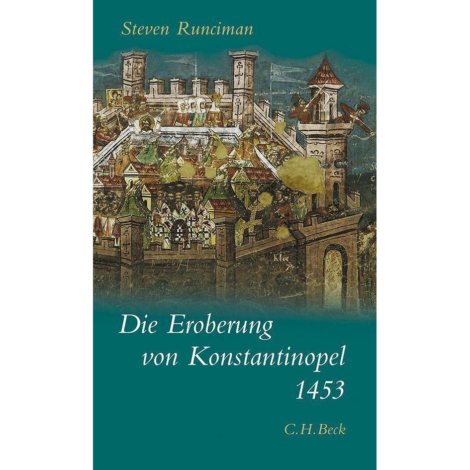 Die Eroberung von Konstantinopel 1453, Sachbücher von Steven Runciman