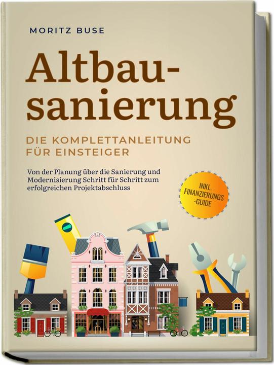 Immagine prodotto Altbausanierung - Die Komplettanleitung für Einsteiger: Von der Planung über die Sanierung und Moder (Tedesco, Moritz Buse, Charlotte Davis, 2024)