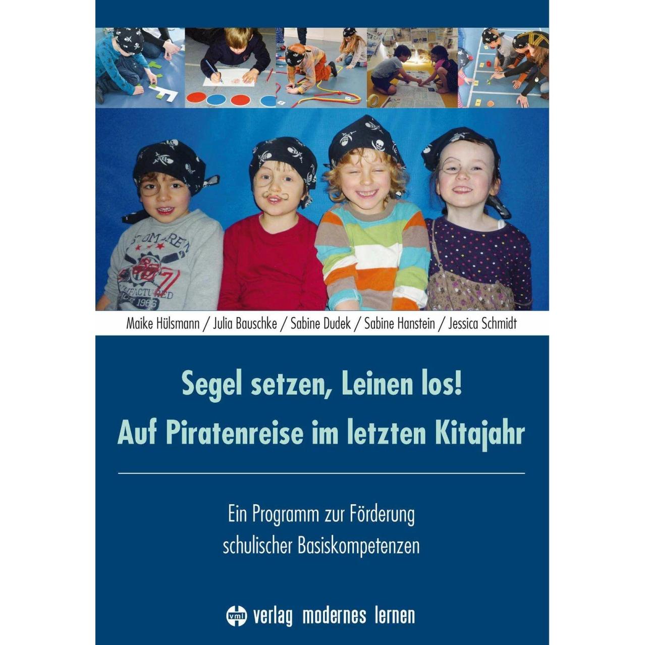 Segel setzen, Leinen los! Auf Piratenreise im letzten Kitajahr, Fachbücher von Julia Bauschke, Sabine Dudek, Sabine Hans...