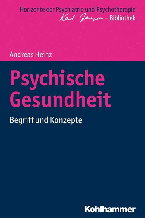 Produktbild Psychische Gesundheit (Deutsch, Andreas Heinz, Markus Jäger, Matthias Bormuth, 2016)