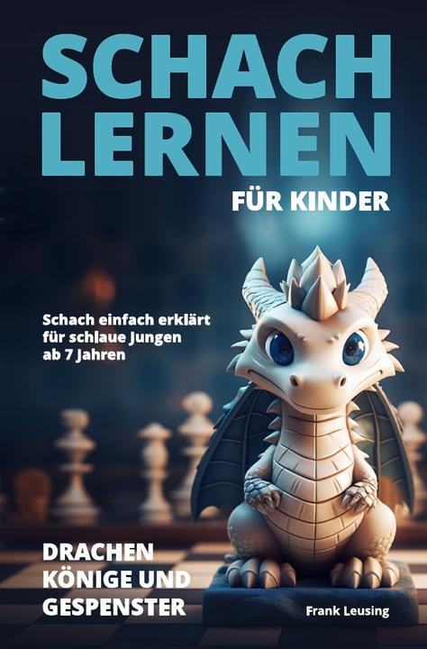 Leusing:Schach lernen für Kinder - Drac