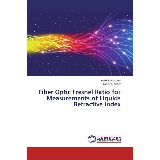 Thumbnail - Fiber Optic Fresnel Ratio for Measurements of Liquids Refractive Index, Fachbücher von Fakhry T. Noory, Razi J. Al-Azawi