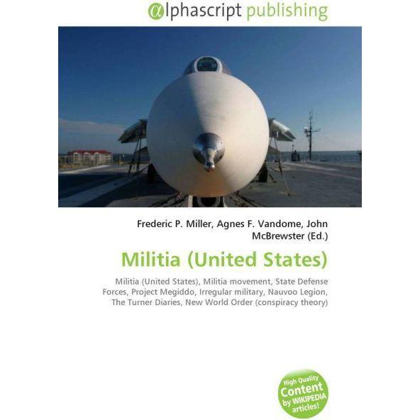 Thumbnail - Militia (United States), Fachbücher von Agnes F. Vandome, Frederic P. Miller, John McBrewster
