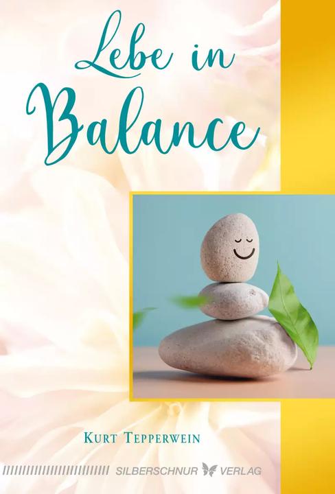Produktbild Lebe in Balance (Deutsch, Kurt Tepperwein, 2022)