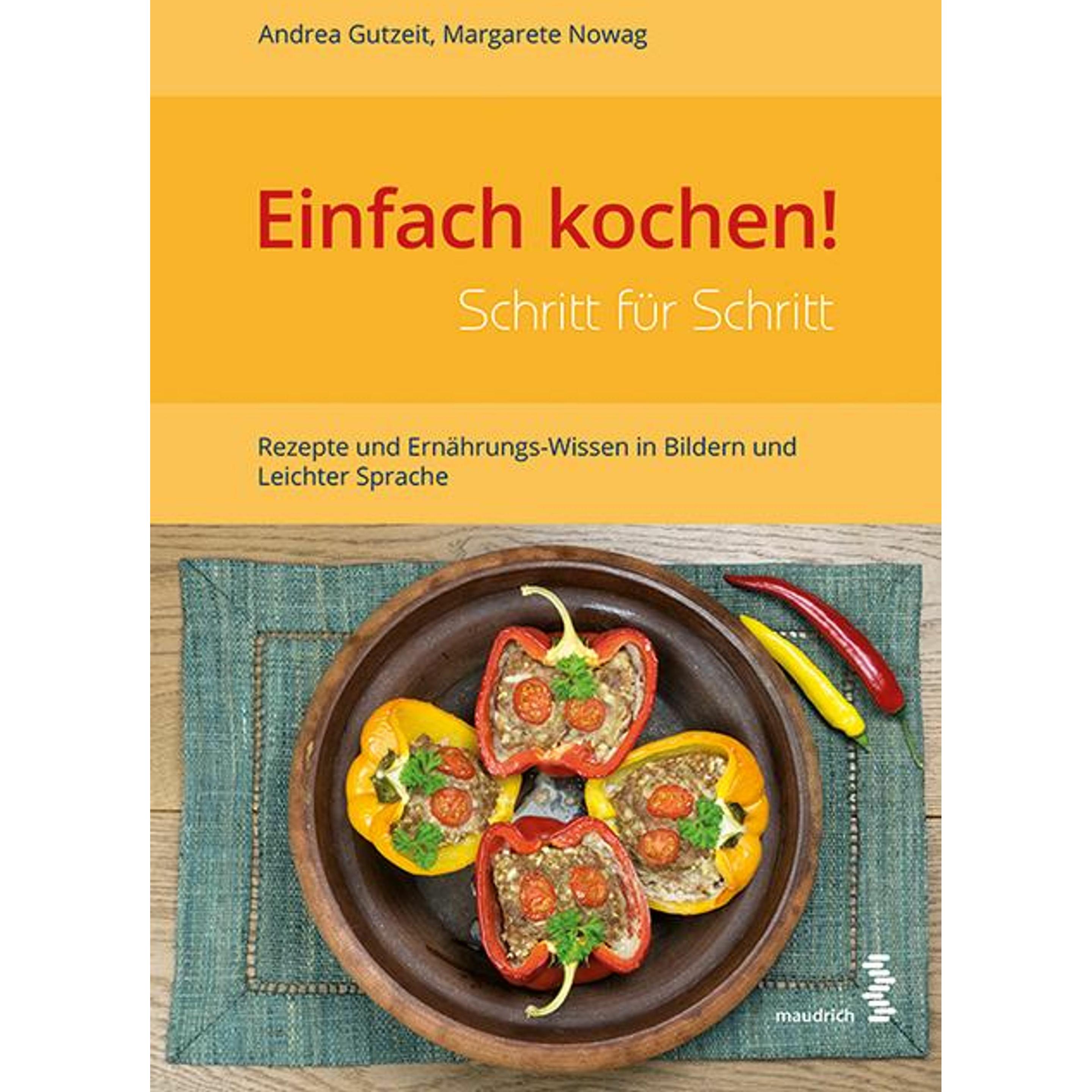 Einfach kochen! Schritt für Schritt, Ratgeber von Andrea Gutzeit, Margarete Nowag