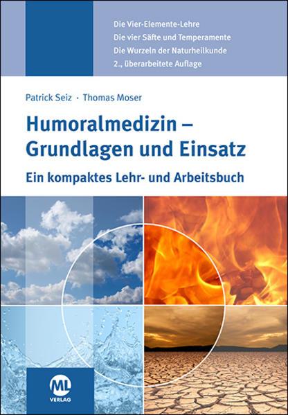 Produktbild Humoralmedizin - Grundlagen und Einsatz (Deutsch, Patrick Seiz, Thomas Moser, 2018)