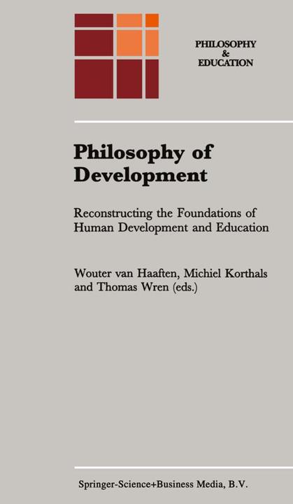Philosophy of Development (A. W. van Haaften, Michiel Korthals, T. E. Wren, 2010)