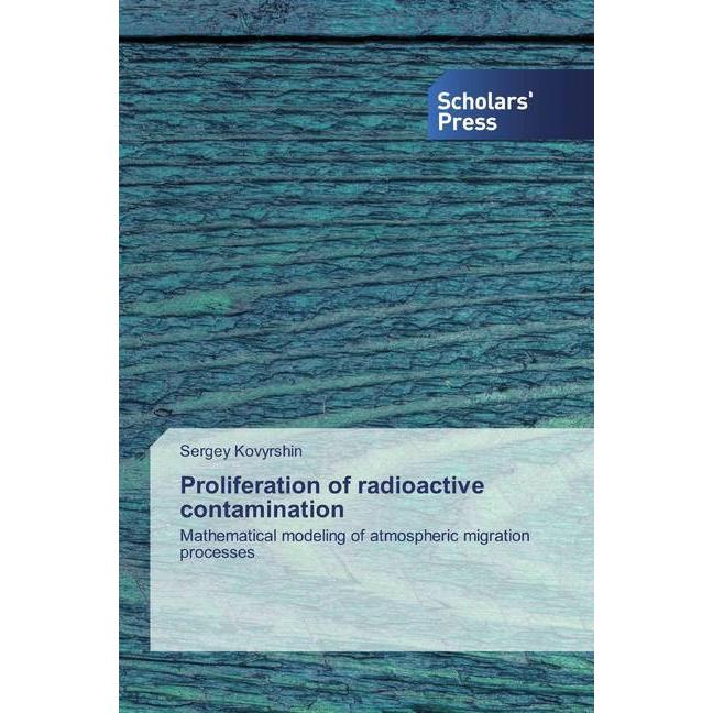 Proliferation of radioactive contamination, Fachbücher von Sergey Kovyrshin