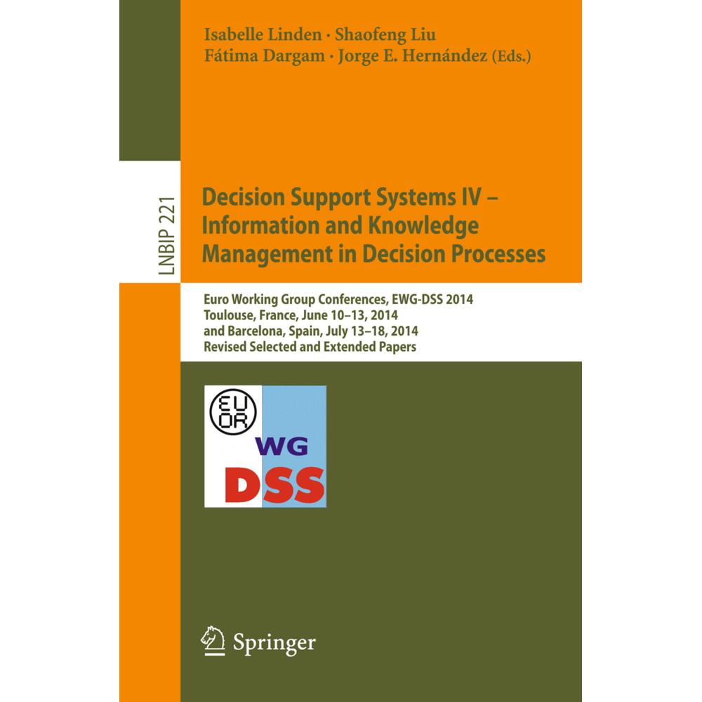 Decision Support Systems IV - Information and Knowledge Management in Decision Processes, Fachbücher von Jorge Hernández...