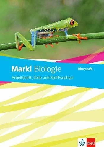 Produktbild Markl Biologie Oberstufe. Arbeitsheft Zelle und Stoffwechsel Klassen 10-12 (G8), Klassen 11-13 (G9) (Deutsch, 2018)