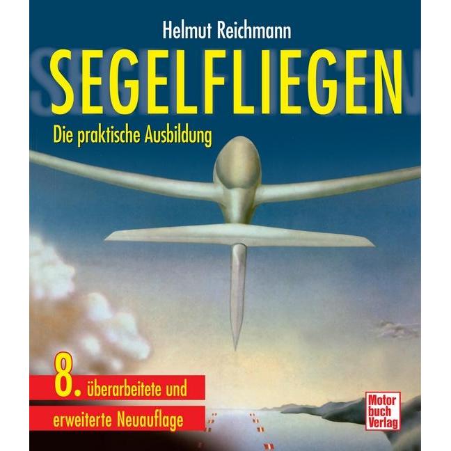 Segelfliegen, Ratgeber von Helmut Reichmann