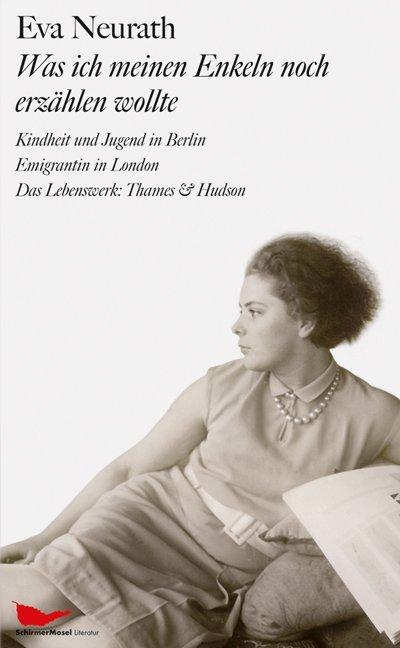 Produktbild Was ich meinen Enkeln noch erzählen wollte (Deutsch, Eva Neurath, 2017)