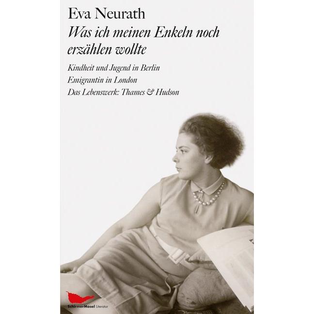 Was ich meinen Enkeln noch erzählen wollte, Belletristik von Eva Neurath