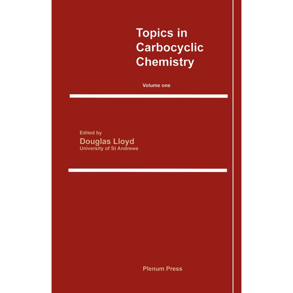 Topics in Carbocyclic Chemistry, Fachbücher von D. Lloyd