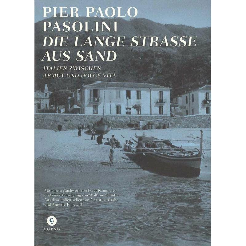 Die Lange Strasse aus Sand, Belletristik von Pier Paolo Pasolini, Annette Kopetzki, Peter Kammerer