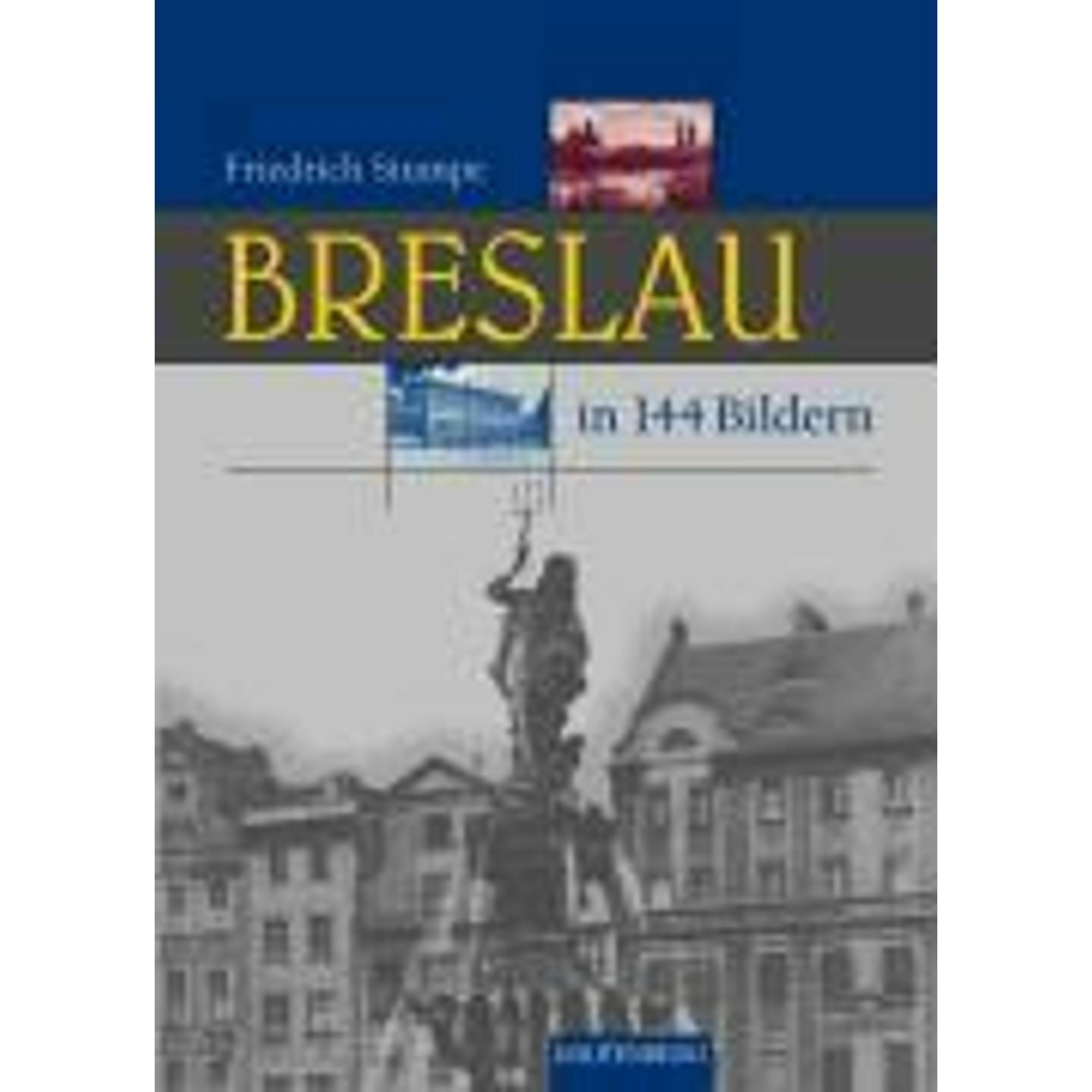 Breslau in 144 Bildern, Ratgeber von Friedrich Stumpe