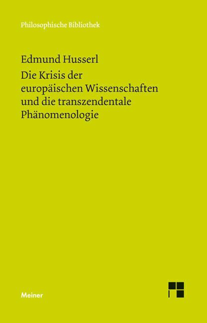 Produktbild Die Krisis der europäischen Wissenschaften und die transzendentale Phänomenologie (Deutsch, Edmund Husserl, Elisabeth Ströker, 2012)
