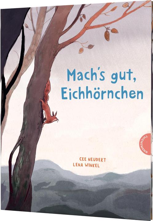 Mach's gut, Eichhörnchen! (Deutsch, Cee Neudert, 2021)