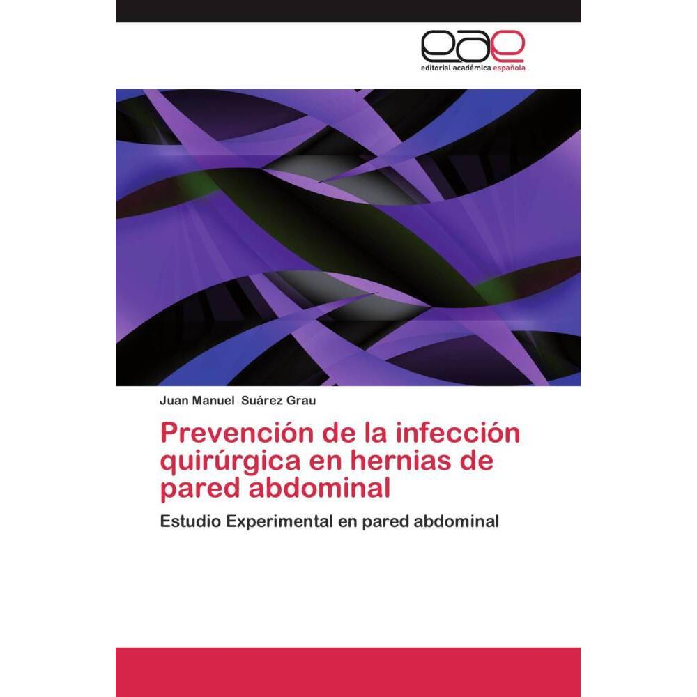 Thumbnail - Prevención de la infección quirúrgica en hernias de pared abdominal, Fachbücher von Juan Manuel Suárez Grau