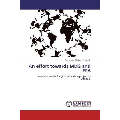 An effort towards MDG and EFA, Fachbücher von Getachew Melaku Yitbarek