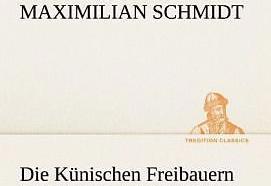Produktbild Die Künischen Freibauern (Deutsch, Maximilian Schmidt, 2012)