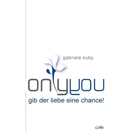 only you, Fachbücher von Gabriele Kuby