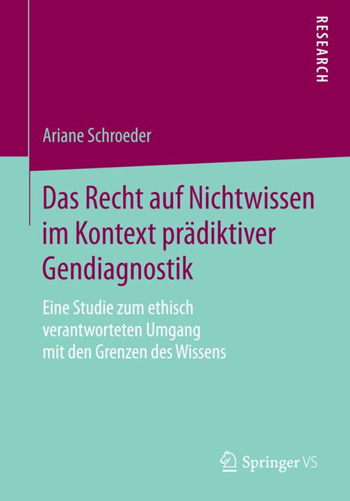 Produktbild Das Recht auf Nichtwissen im Kontext prädiktiver Gendiagnostik (Deutsch, Ariane Schroeder, 2014)