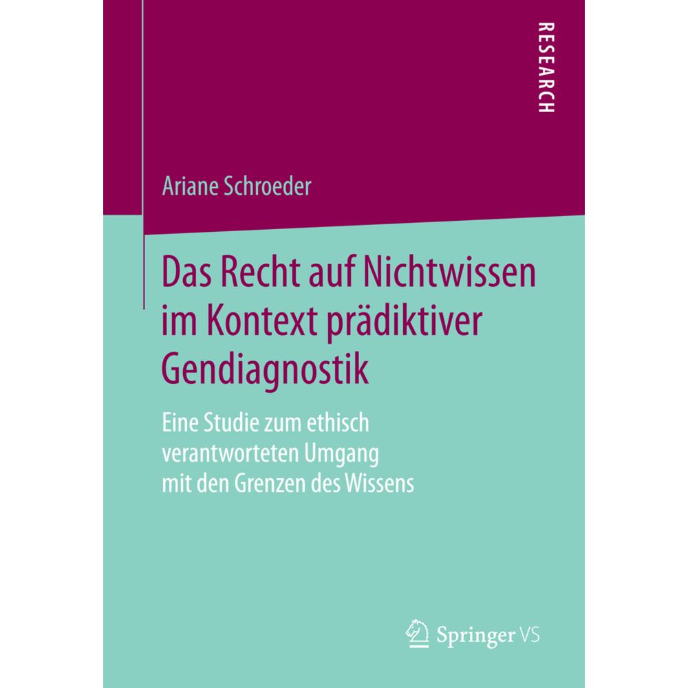 Das Recht auf Nichtwissen im Kontext prädiktiver Gendiagnostik, Fachbücher von Ariane Schroeder