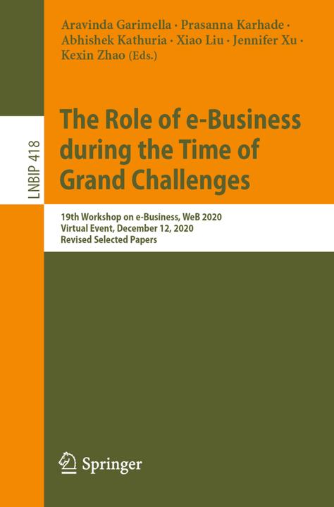 Actual product image The Role of e-Business during the Time of Grand Challenges (Xiao Liu, Jennifer Xu, Kexin Zhao, Prasanna Karhade, Abhishek Kathuria, Aravinda Garimella, 2021)