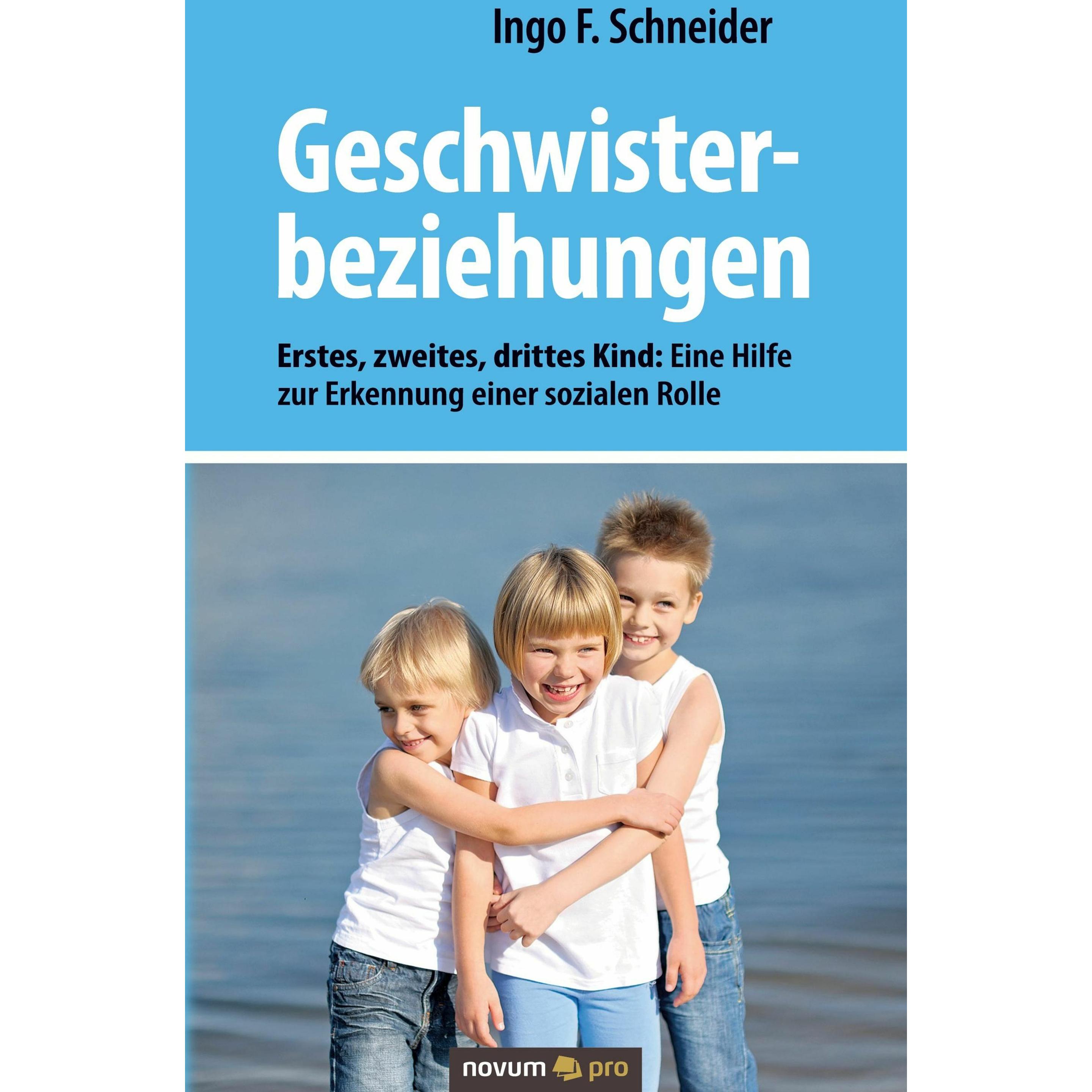 Geschwisterbeziehungen, Ratgeber von Ingo F. Schneider