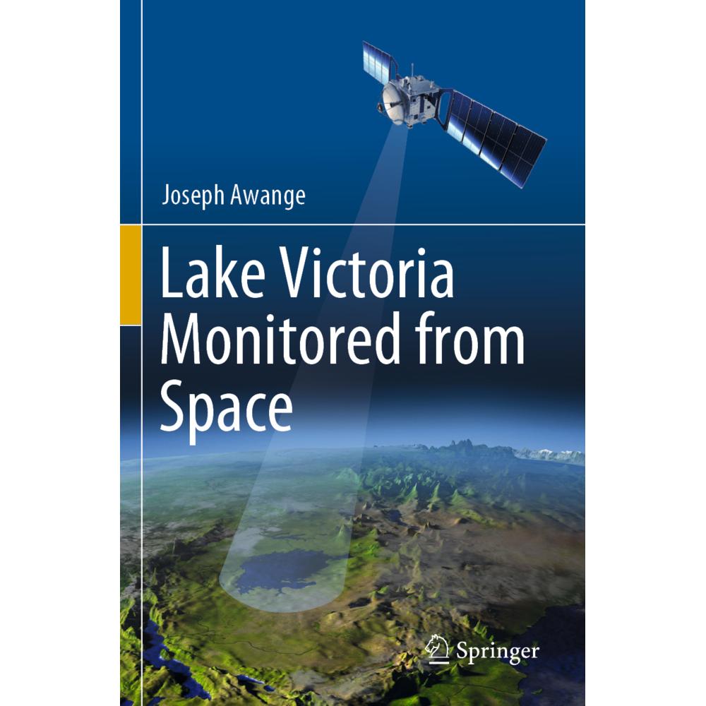 Lake Victoria Monitored from Space, Fachbücher von Joseph Awange