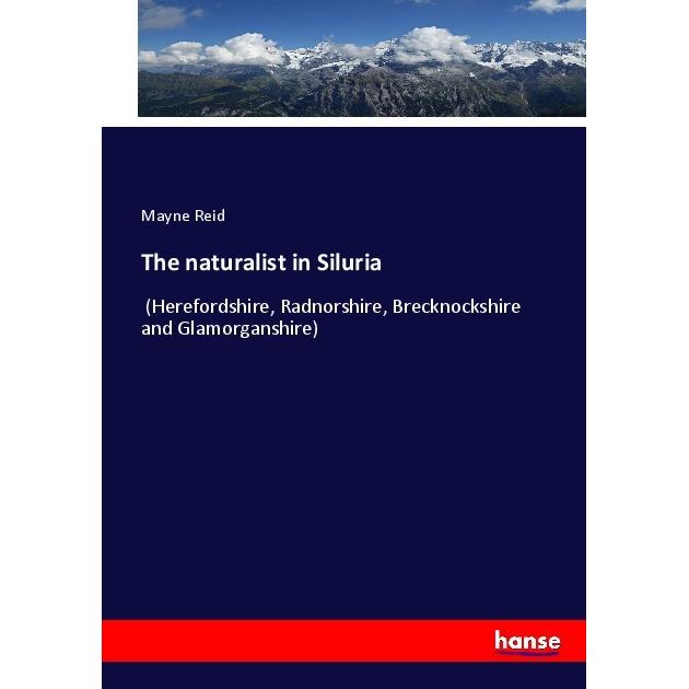The naturalist in Siluria, Fachbücher von Mayne Reid