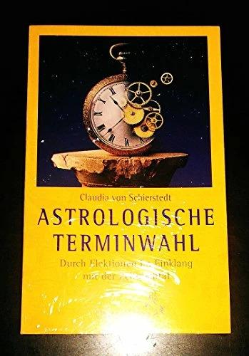 Produktbild Astrologische Terminwahl (Deutsch, Claudia von Schierstedt, 2021)