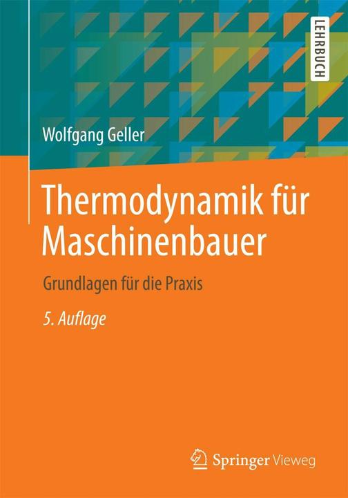 Produktbild Thermodynamik für Maschinenbauer (Deutsch, Wolfgang Geller, 2015)