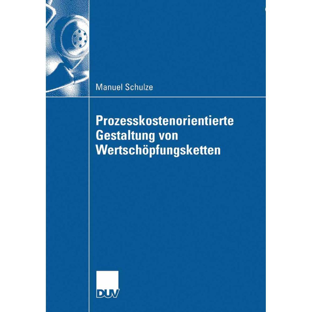 Prozesskostenorientierte Gestaltung von Wertschöpfungsketten, Fachbücher