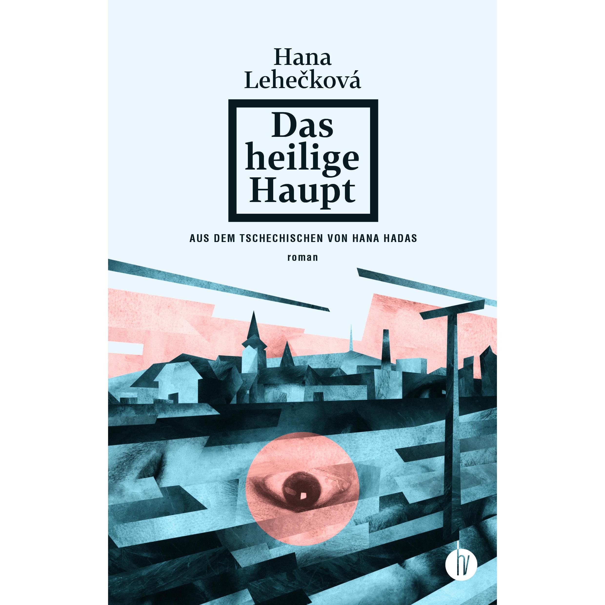 Das heilige Haupt, Belletristik von Hana Leheckov