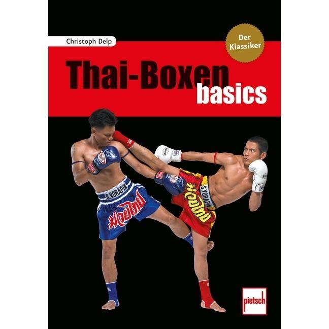 Thai Boxen basics, Ratgeber von Christoph Delp
