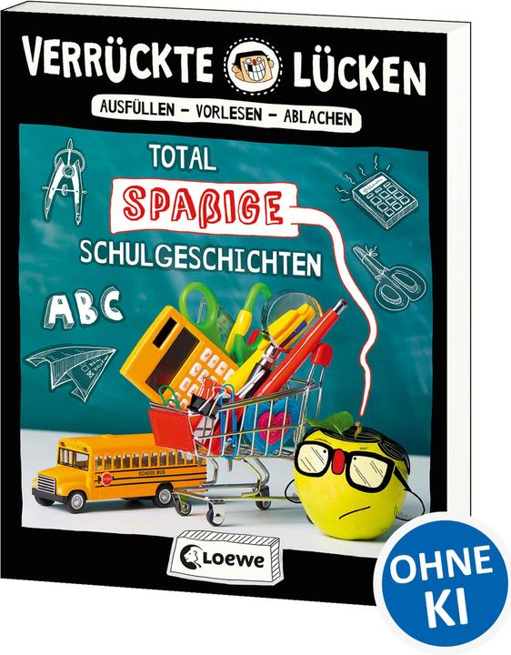 Produktbild Verrückte Lücken - Total spassige Schulgeschichten (Deutsch, Jens Schumacher, 2018)