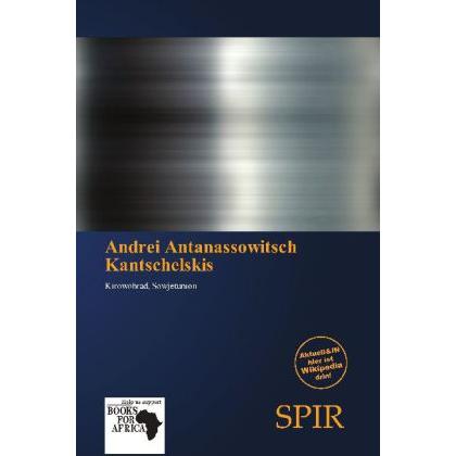 Andrei Antanassowitsch Kantschelskis, Ratgeber