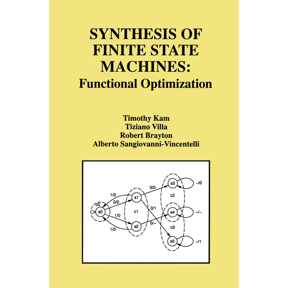 Synthesis of Finite State Machines, Fachbücher von Robert K. Brayton, Tiziano Villa, Timothy Kam