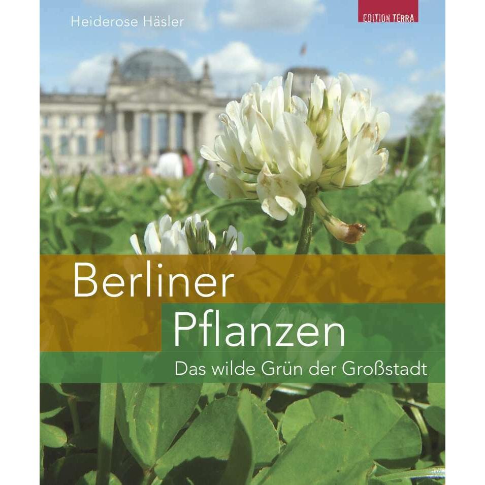 Berliner Pflanzen, Fachbücher von Heiderose Häsler, Iduna Wünschmann