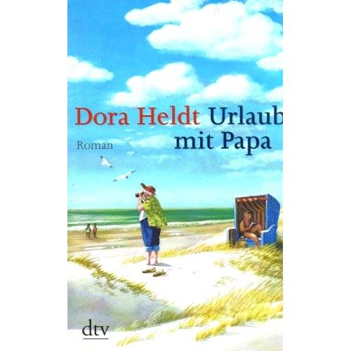 Urlaub mit Papa, Belletristik von Dora Heldt