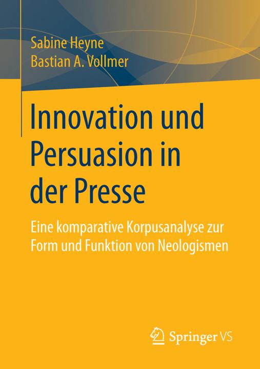 Produktbild Innovation und Persuasion in der Presse (Deutsch, Bastian Vollmer, Sabine Heyne, 2015)