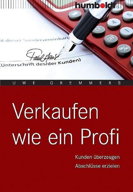 Produktbild Verkaufen wie ein Profi (Deutsch, Uwe Gremmers)
