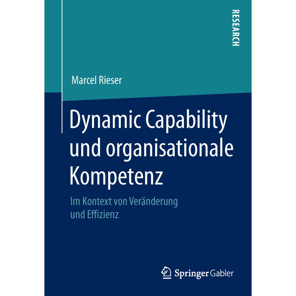 Dynamic Capability und organisationale Kompetenz, Fachbücher von Marcel Rieser