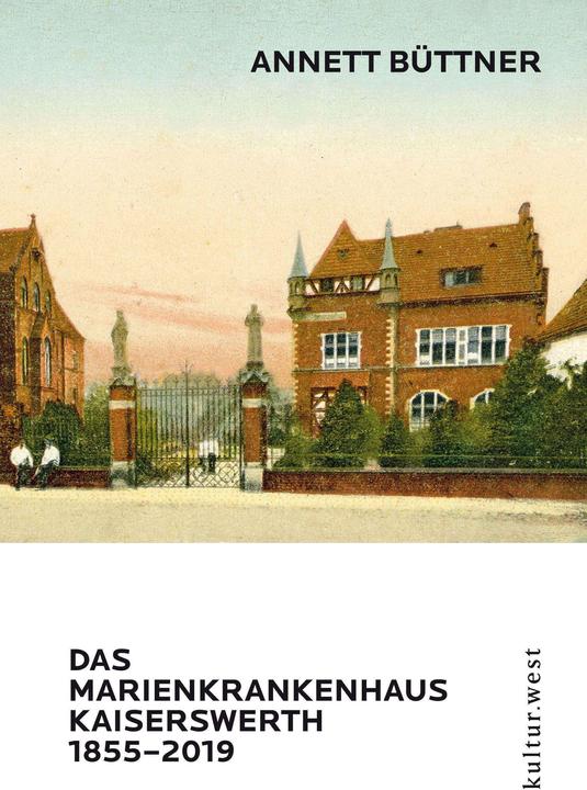 Image du produit Das Marienkrankenhaus Kaiserswerth 1855-2019 (Allemand, Annett Büttner, 2021)