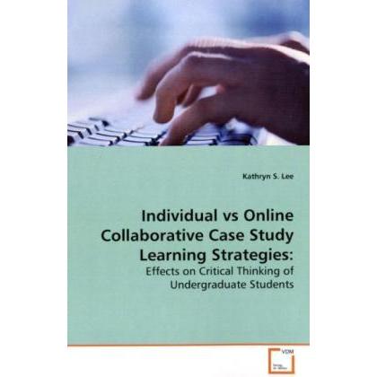 Individual vs Online Collaborative Case Study Learning Strategies:, Fachbücher