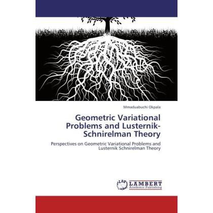 Geometric Variational Problems and Lusternik-Schnirelman Theory, Fachbücher