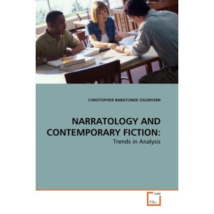 Narratology And Contemporary Fiction:, Fachbücher von Christopher B. Ogunyemi